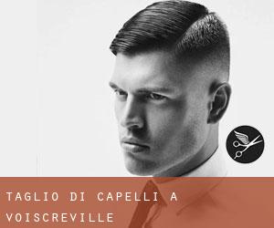 Taglio di capelli a Voiscreville