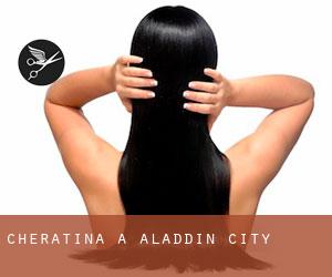 Cheratina a Aladdin City