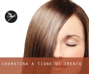 Cheratina a Tione di Trento